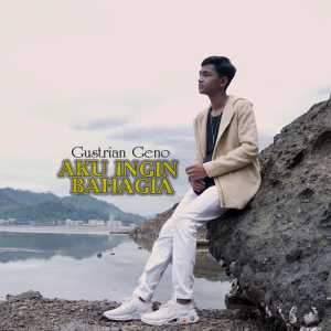 ดาวน์โหลดและฟังเพลง Aku Ingin Bahagia พร้อมเนื้อเพลงจาก Gustrian Reno