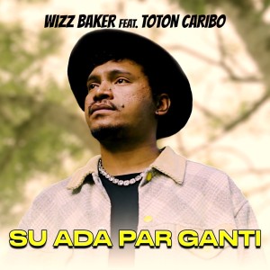 Album Su Ada Par Ganti oleh Wizz Baker
