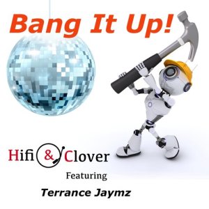 收聽Terrance Jaymz的Bang It Up (Radio Edit)歌詞歌曲