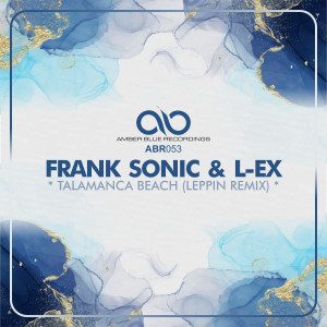 Listen to Talamanca Beach (LEPPIN Remix) song with lyrics from Frank Sonic