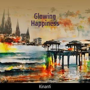 收听Kinanti的Glowing Happiness歌词歌曲