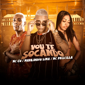 收聽Markinhow Lima的Vou Te Socando歌詞歌曲