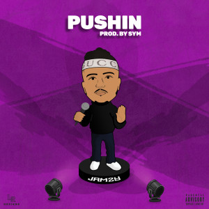 Album Pushin (Explicit) from Jamzy