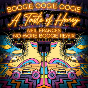 A Taste Of Honey的專輯Boogie Oogie Oogie (NEIL FRANCES “No More Boogie” Remix)