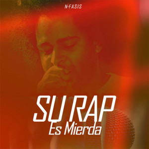 Listen to Su Rap Es Mierda (Explicit) song with lyrics from Nfasis