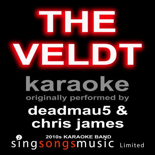 The Veldt (Originally Performed By Deadmau5 & Chris James) [Karaoke Audio Version] (Karaoke Audio Version)