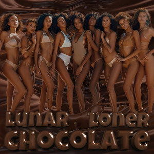 Listen to Chocolate (Explicit) song with lyrics from Lunar Loner
