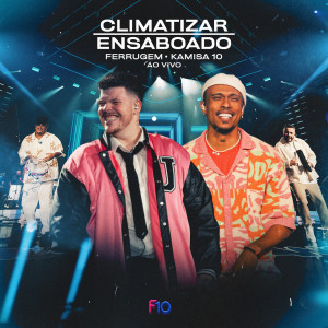 Ferrugem的專輯Climatizar / Ensaboado (Ao Vivo)