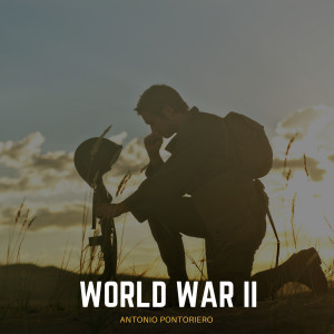 ดาวน์โหลดและฟังเพลง World War II พร้อมเนื้อเพลงจาก Antonio Pontoriero