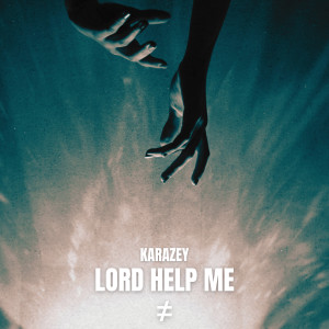 Album Lord Help Me from Karazey