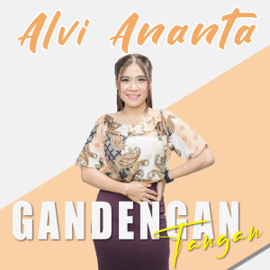 Dengarkan Gandengan tangan (Pop koplo) lagu dari Alvi Ananta dengan lirik