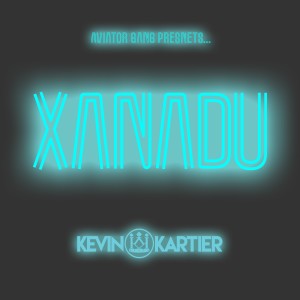 อัลบัม Xanadu (feat. Dear Silas) (Remix) (Explicit) ศิลปิน Kevin Kartier