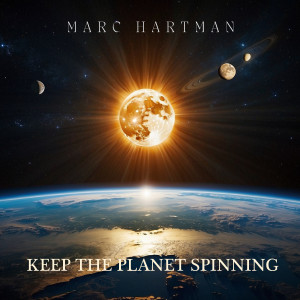 Album Keep The Planet Spinning from Marc Hartman