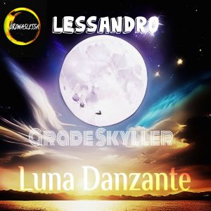 收听Lessandro的Luna Danzante歌词歌曲