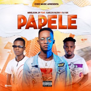 ดาวน์โหลดและฟังเพลง Papele (feat. Carlos Bless & Dj Six) พร้อมเนื้อเพลงจาก Mirelson jp