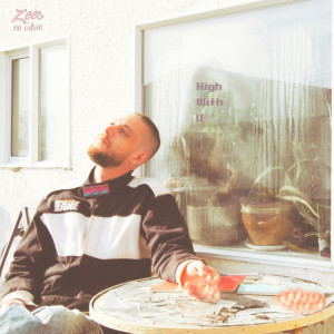 Zee&的专辑High With U (Explicit)