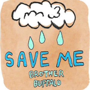 Album Save Me (Explicit) from Brother Buffalo