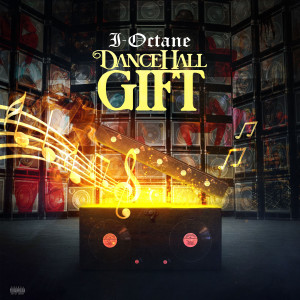 Dancehall Gift (Explicit) dari I-Octane
