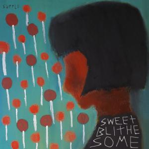 ดาวน์โหลดและฟังเพลง Sweet Blithesome พร้อมเนื้อเพลงจาก Supple