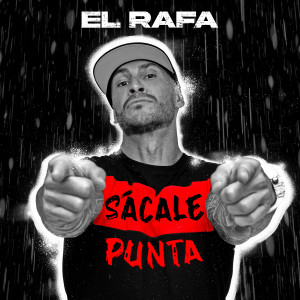 收聽El Rafa的Sácale Punta (Explicit)歌詞歌曲