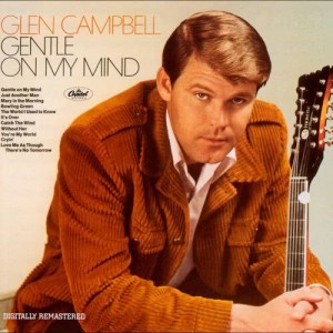 อัลบัม Gentle On My Mind ศิลปิน Glen Campbell