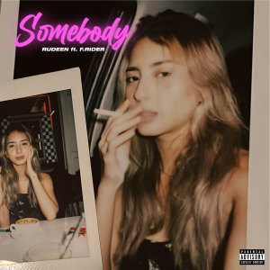 Album Somebody (Explicit) from Rudeen
