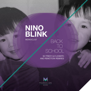 Dengarkan lagu Back to School (Original Mix) nyanyian Nino Blink dengan lirik