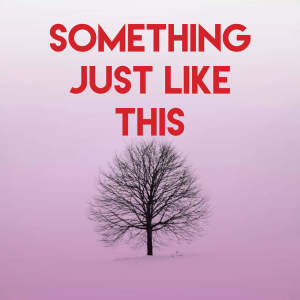 收听Urban Sound Collective的Something Just Like This歌词歌曲