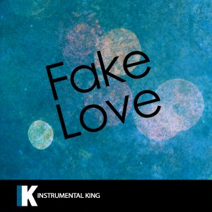 ดาวน์โหลดและฟังเพลง Fake Love (In the Style of Drake) [Karaoke Version] (In the Style of Drake|Karaoke Version) พร้อมเนื้อเพลงจาก Instrumental King