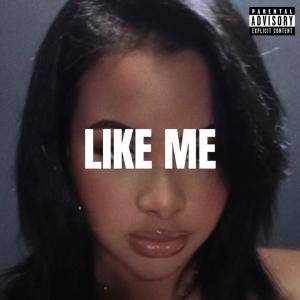 Album Like Me (feat. CYN) from ON'LYSAINTVIBES