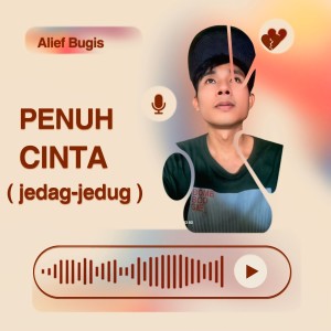 Album Penuh Cinta ( Jedag-jedug ) from Alief Bugis