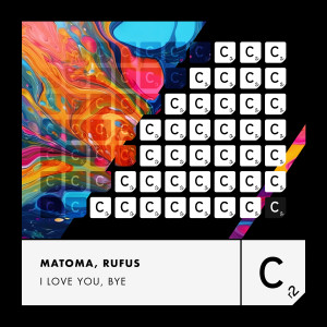 อัลบัม I Love You, Bye ศิลปิน Matoma