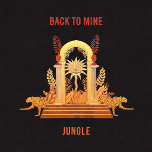 Album Come Back a Different Day (Back to Mine Exclusive) oleh Jungle