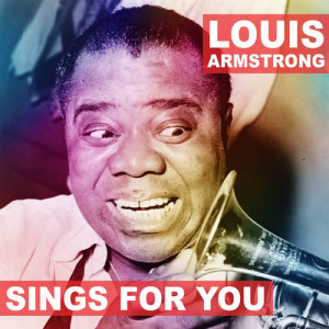 收聽Louis Armstrong的I Only Have Eyes For You歌詞歌曲