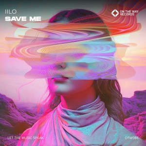 收聽iilo的Save Me歌詞歌曲