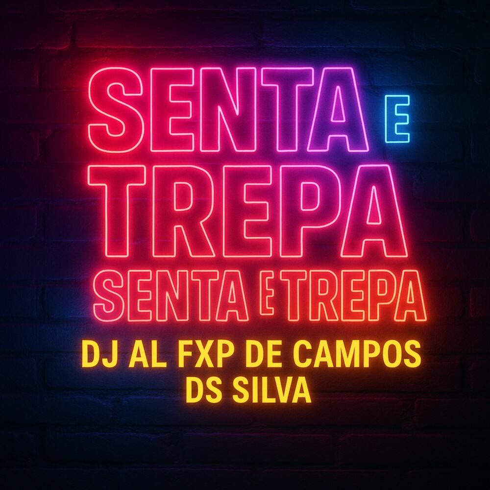 SENTA E TREPA SENTA E TREPA (Explicit)