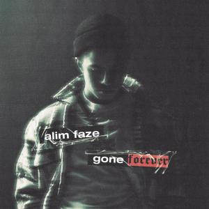 Album Gone Forever oleh Alim Faze