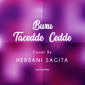 Dengarkan Buru Tacedde - Cedde lagu dari Hersani Sagita dengan lirik