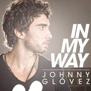 ดาวน์โหลดและฟังเพลง In My Way พร้อมเนื้อเพลงจาก Johnny Glövez