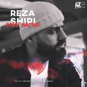 Dengarkan lagu Dard Nashid nyanyian Reza Shiri dengan lirik