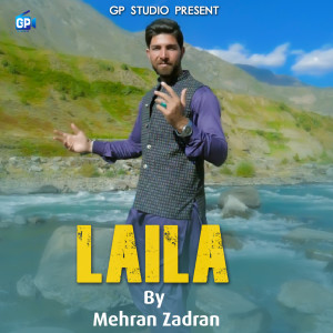 Listen to Laila song with lyrics from Mehran Zadran