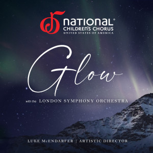 收聽National Children’s Chorus的Glow歌詞歌曲