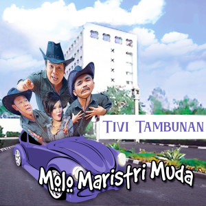 Album Molo Maristri Muda from Tivi Tambunan