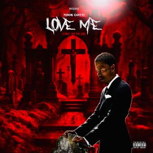 NookGotti的專輯LOVE ME LIKE IM DEAD xxxxx (Explicit)