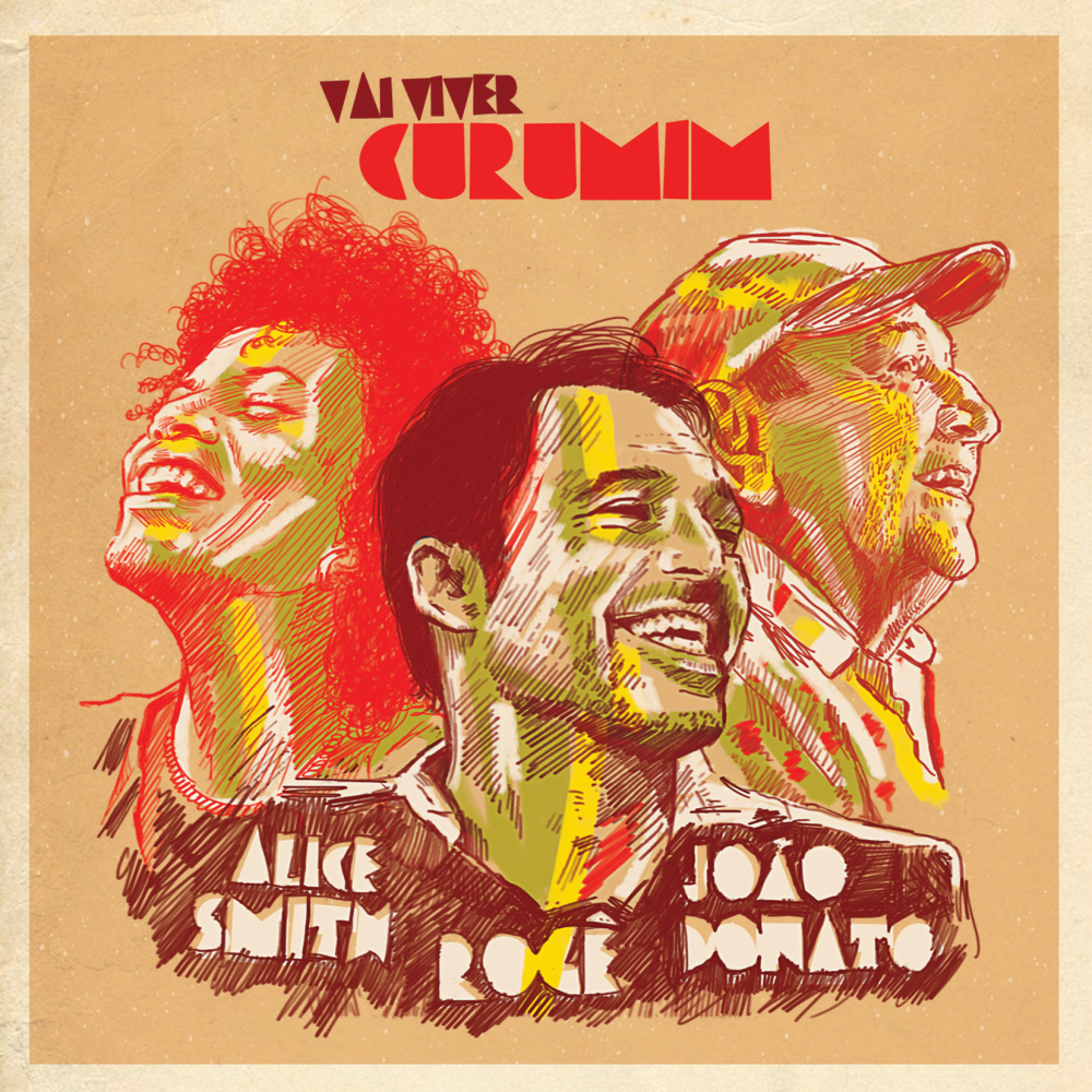 Vai Viver Curumim(feat. João Donato e Alice Smith)