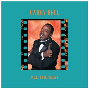 อัลบัม All the Best ศิลปิน Carey Bell