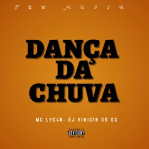 收聽DJ VINICIN DO DG的Dança da Chuva (Explicit)歌詞歌曲