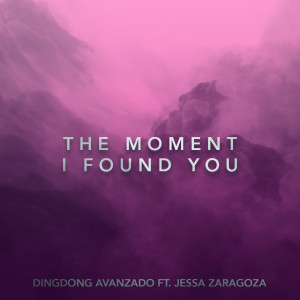 Listen to The Moment I Found You song with lyrics from Dingdong Avanzado