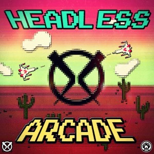 Dengarkan Arcade (Original Mix) lagu dari Headless dengan lirik