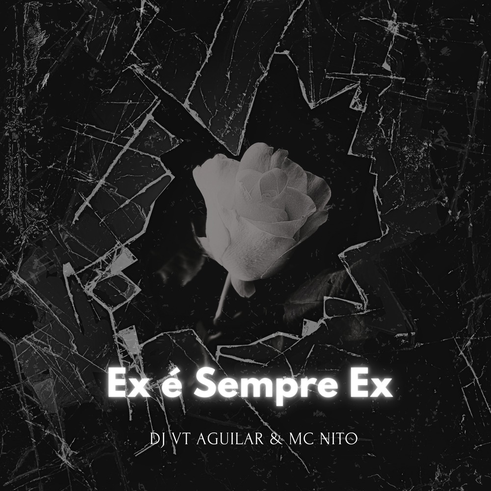 Ex é Sempre Ex (Explicit)